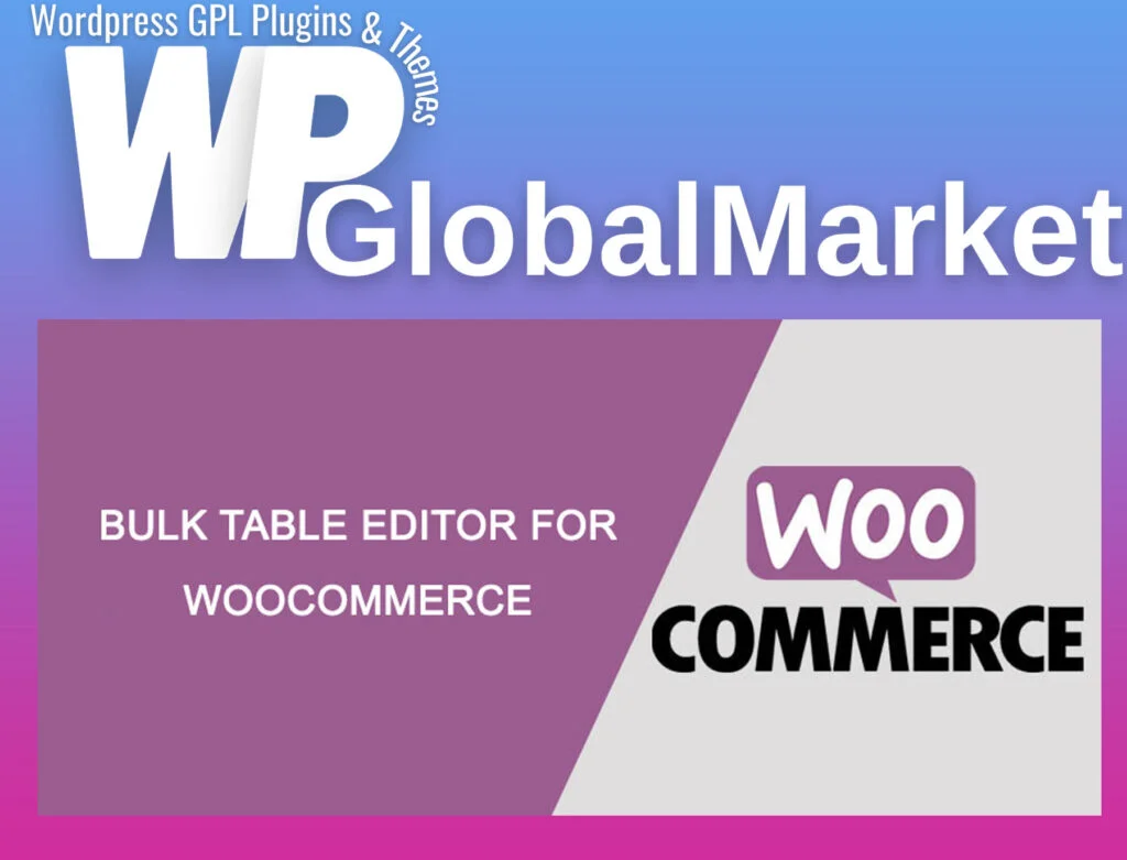 Bulk table editor for woocommerce