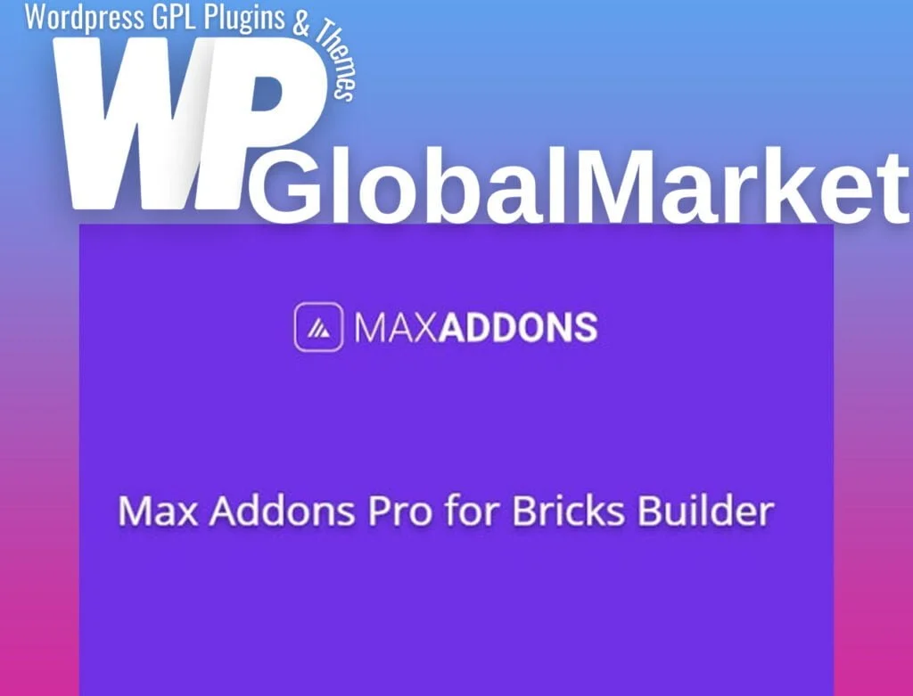 Max addons pro for bricks builder