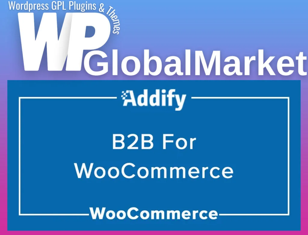 B2b for woocommerce (by addify)