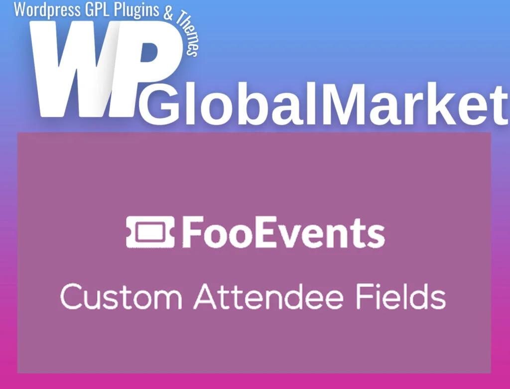 Fooevents custom attendee fields