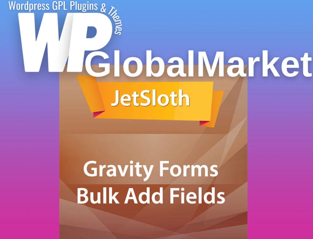 Jetsloth – gravity forms bulk add fields