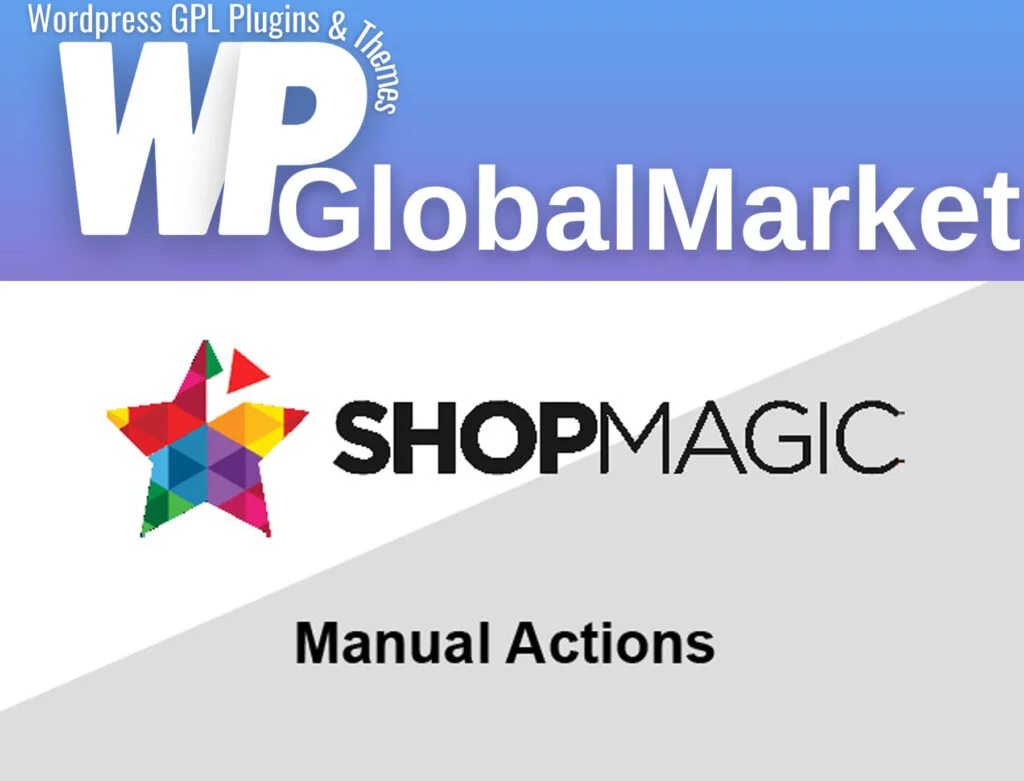 Shopmagic manual actions