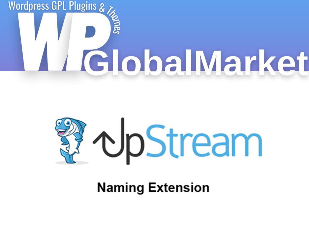 UpStream Naming Extension