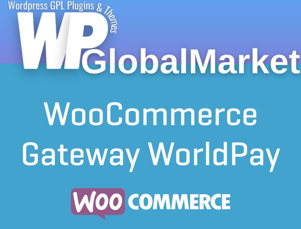 WooCommerce WorldPay Gateway
