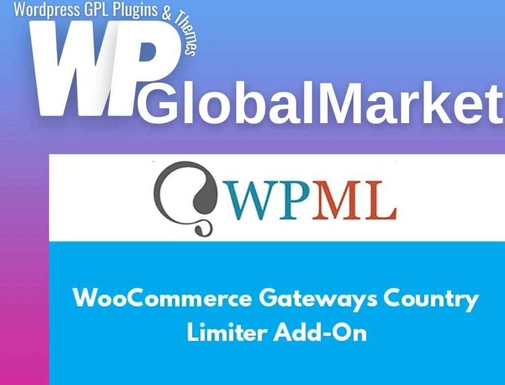 Wordpress multilingual woocommerce gateways country limiter add-on