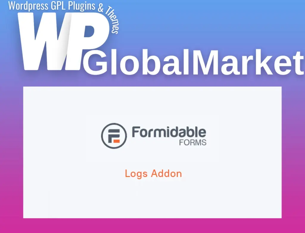 Formidable forms – logs